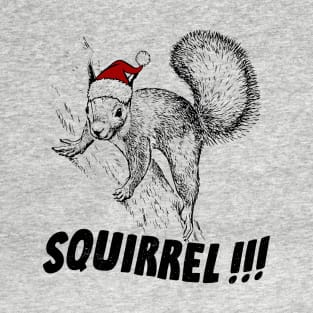 Squirrelllll!!! T-Shirt